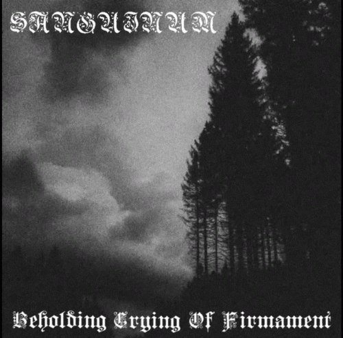 Sanguinum : Beholding Crying of Firmament